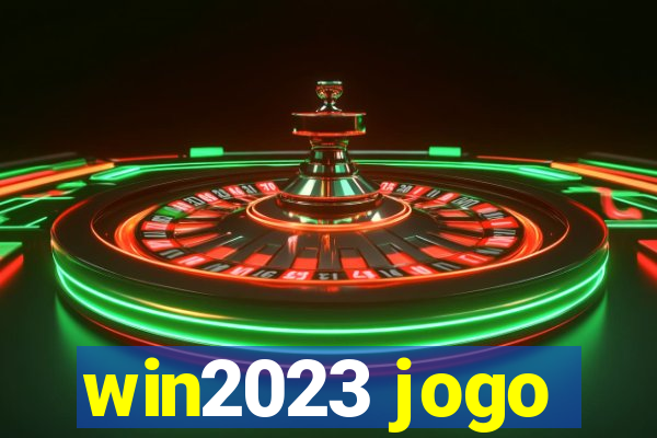 win2023 jogo
